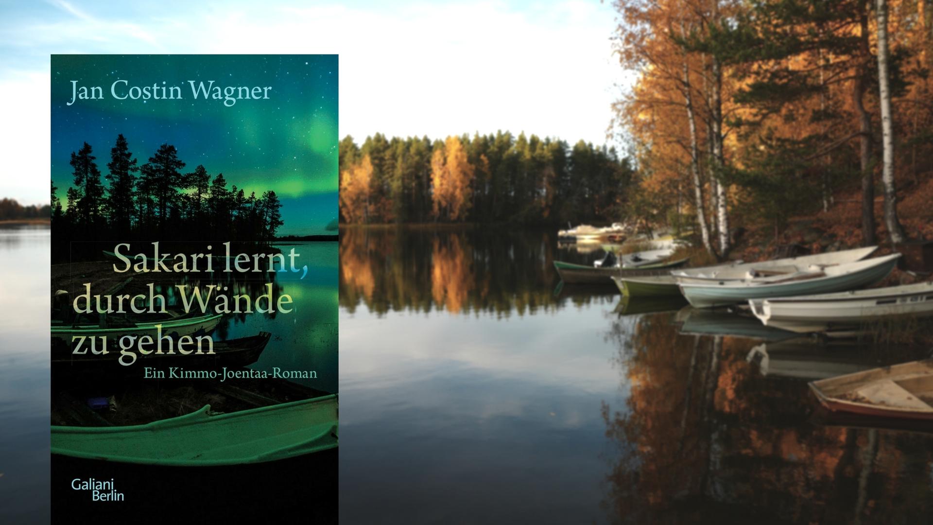 Buchcover "Sakari lernt, durch Wände zu gehen" von Jan Costin Wagner, im Hintergrund ein See in Finnland