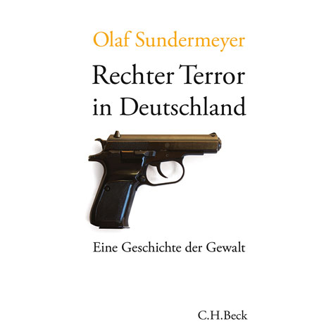 Cover: "Rechter Terror in Deutschland" von Olaf Sundermeyer
