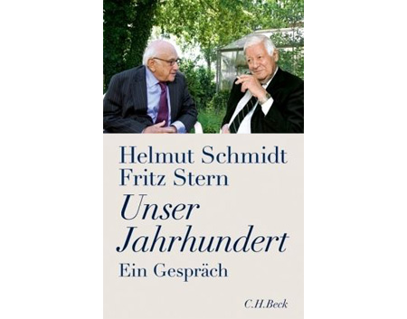 Cover: "Helmut Schmidt und Fritz Stern: Unser Jahrhundert" Cover: "Helmut Schmidt und Fritz Stern: Unser Jahrhundert"