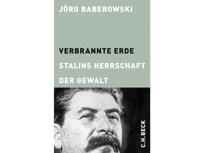 Cover: "Jörg Baberowski: Verbrannte Erde. Stalins Herrschaft der Gewalt"