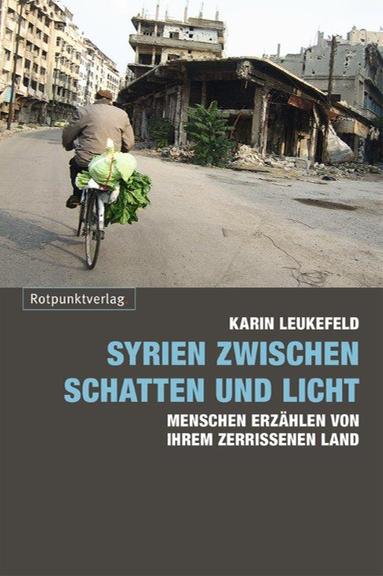 Cover Karin Leukefeld: "Syrien zwischen Schatten und Licht"