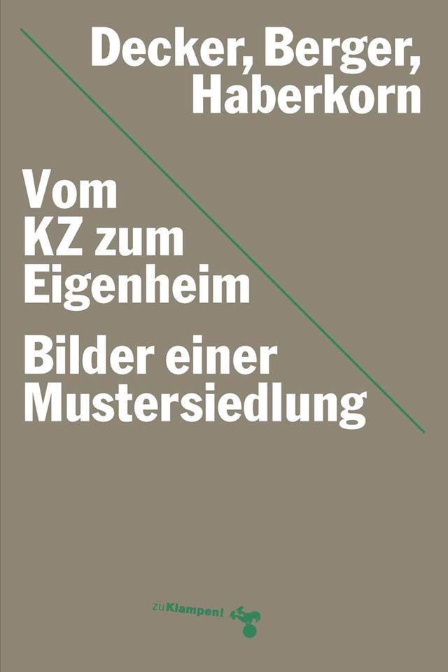Cover - Oliver Decker u. a.: "Vom KZ zum Eigenheim"