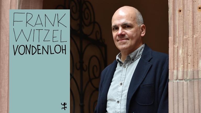 Der Schriftsteller Frank Witzel und sein Roman "Vondenloh"
