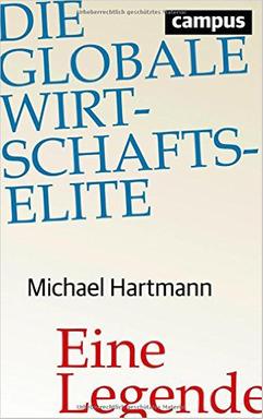 Cover: Michael Hartmann "Die Globale Wirtschaftselite: eine Legende"