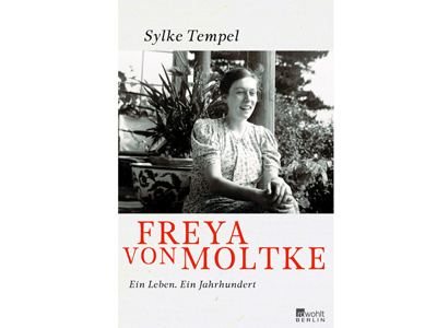 Sylke Tempel: Freya von Moltke. Ein Leben, ein Jahrhundert