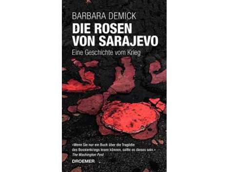 Barbara Demick: Die Rosen von Sarajewo
