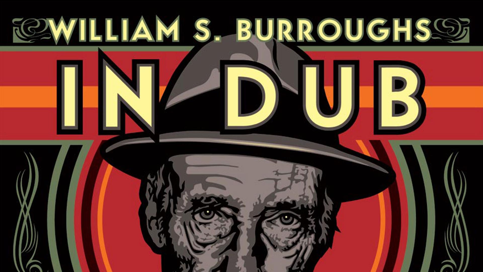 Anfang Februar war der 100. Geburtstag von William S. Burroughs. Die "In Dub" ist eine Hommage des führenden deutschen Dub-Labels Echo Beach: Das neue Album von Dub Spencer & Trance Hill. Anfang Februar war der 100. Geburtstag von William S. Burroughs. Die "In Dub" ist eine Hommage des führenden deutschen Dub-Labels Echo Beach: Das neue Album von Dub Spencer & Trance Hill.