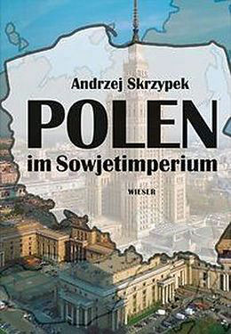Buchcover: "Polen im Sowjetimperium" von Andrzej Skrzypek