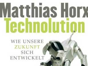 Cover: "Matthias Horx: Technolution. Wie unsere Zukunft sich entwickelt"