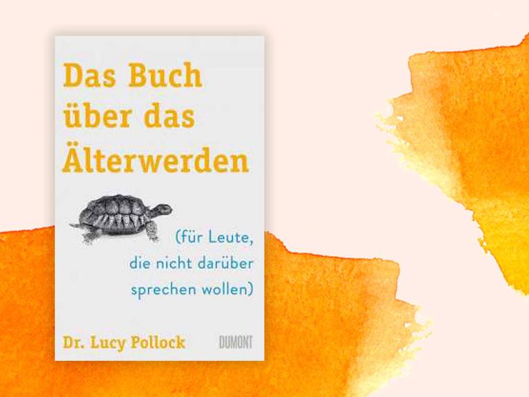 Buchcover zu "Das Buch über das Älterwerden (für Leute, die nicht darüber sprechen wollen" von Lucy Pollock