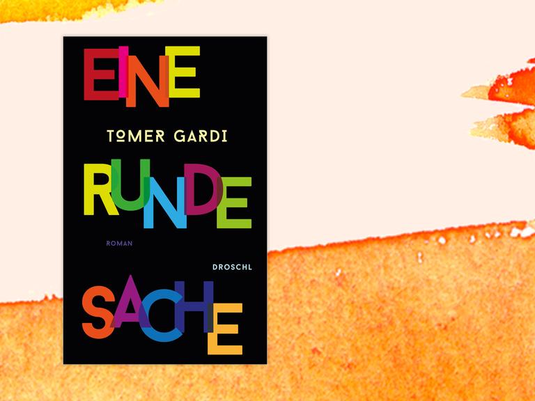 Buchcover von Tomer Gardi: "Eine runde Sache", Literaturverlag Droschl