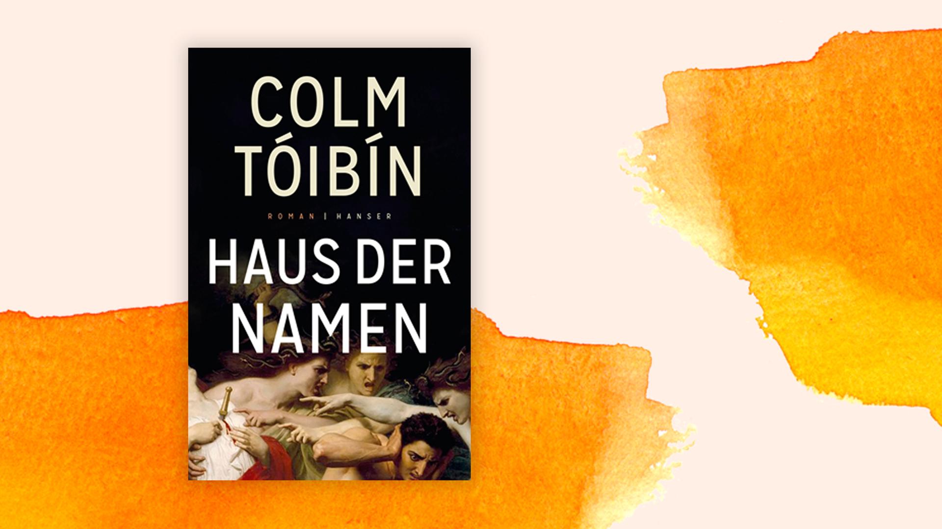 Buchcover von Colm Tóibín: Haus der Namen