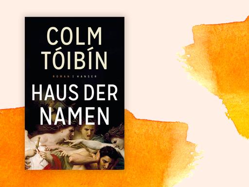 Buchcover von Colm Tóibín: Haus der Namen
