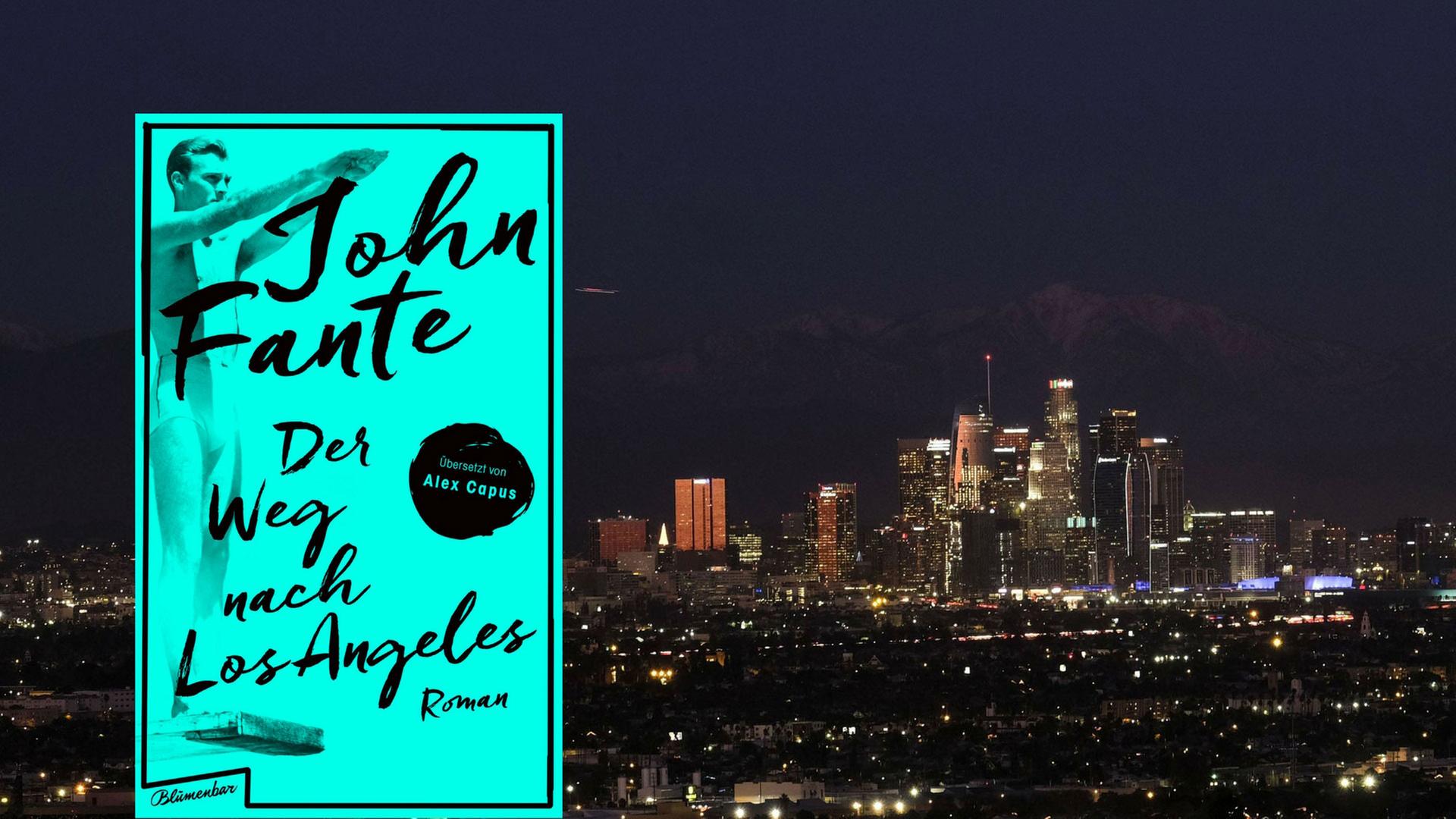 Buchcover: "John Fante: Der Weg nach Los Angeles" und Skyline von Los Angeles
