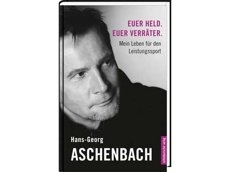 Buchcover: Hans-Georg Aschenbach: "Euer Held. Euer Verräter"