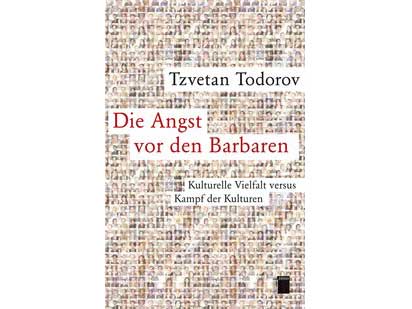 Cover: "Tzvetan Todorov: Die Angst vor den Barbaren - Kulturelle Vielfalt versus Kampf der Kulturen"