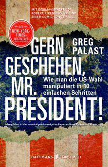 Cover von Greg Palast: Gern geschehen, Mr. President!
