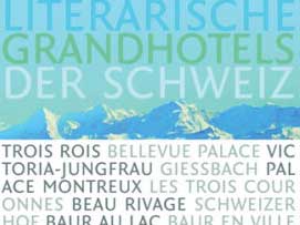 Cover: "Silke Behl/Eva Gerbling: Literarische Grandhotels in der Schweiz"