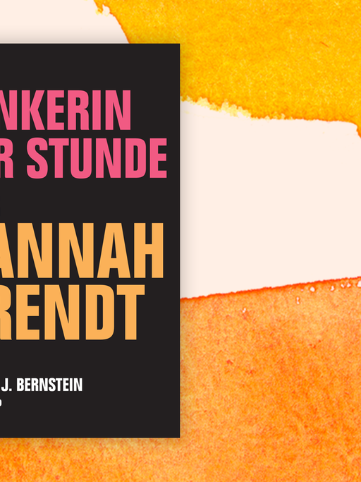 Zu sehen ist das Cover des Buches "Denkerin der Stunde. Über Hannah Arendt" von Richard J. Bernstein.