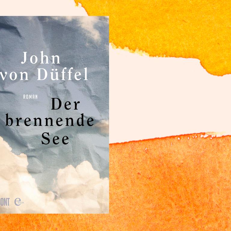 Zu sehen ist das Cover des Buches "Der brennende See" von John von Düffel.
