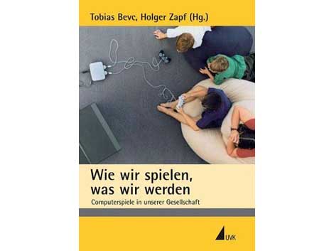 Tobias Bevc, Holger Zapf (Hg.): Wie wir spielen, was wir werden Tobias Bevc, Holger Zapf (Hg.): Wie wir spielen, was wir werden