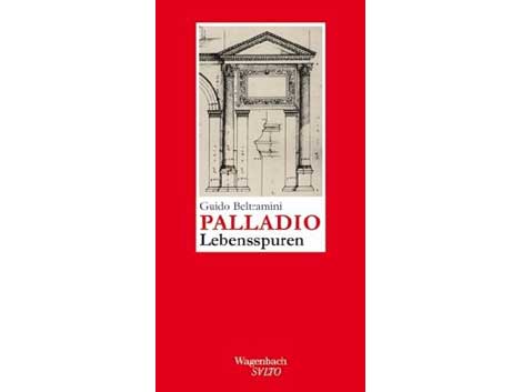 Guido Beltramini: Palladio. Lebensspuren Guido Beltramini: Palladio. Lebensspuren