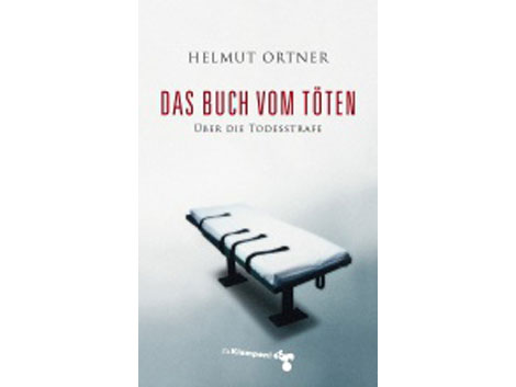 Helmut Ortner: „Das Buch vom Töten: Über die Todesstrafe"