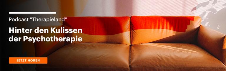 Hier geht es zum neuen Podcast "Therapieland" zum Thema hinter den Kulissen der Psychotherapie.