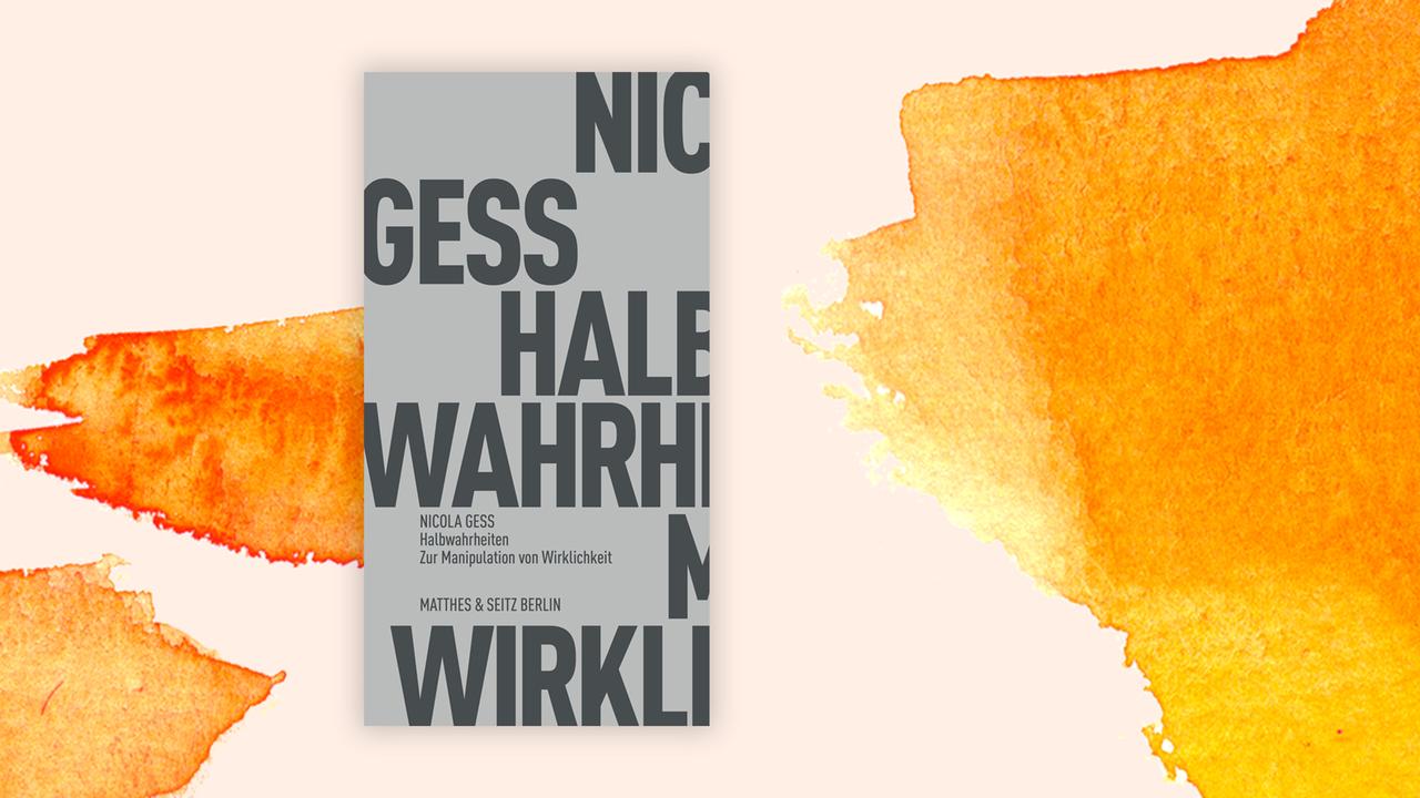 Das Cover des Buches von Nicola Gess, "Halbwahrheiten", auf orange-weißem Grund.