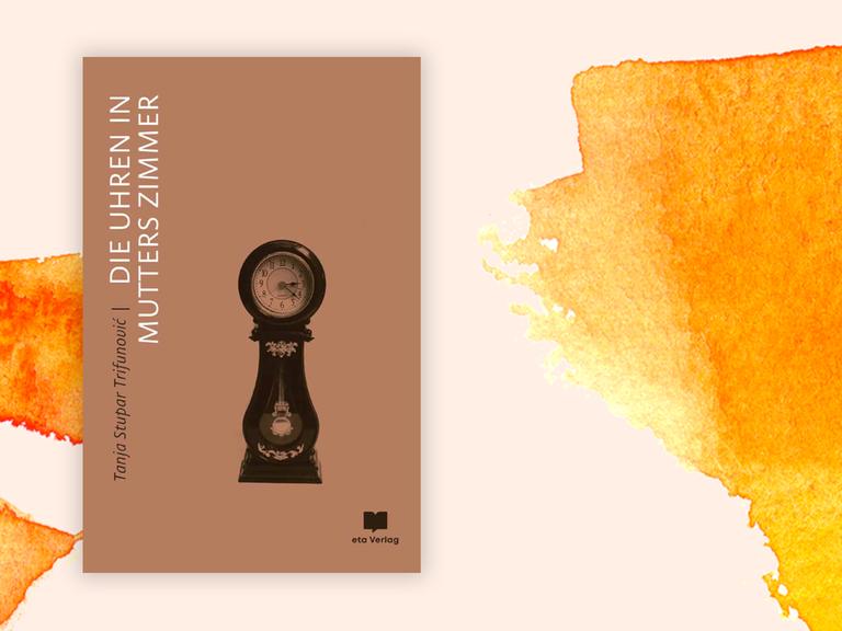 Buchcover "Die Uhren in Mutters Zimmer" von Tanja Stupar Trifunovic ist vor einem grafischen Hintergrund zu sehen.