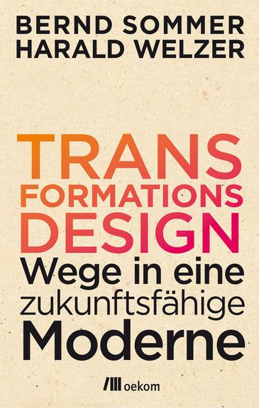 Buchcover: "Transformationsdesign" von Harald Welzer und Bernd Sommer