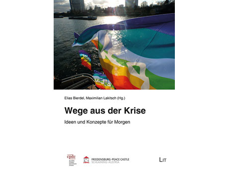 Cover: "Elias Bierdel, Maximilian Lakitsch: Wege aus der Krise"