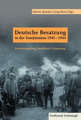 Cover Babette Quinkert, Jörg Morré (Hg.) "Deutsche Besatzung in der Sowjetunion 1941-1944