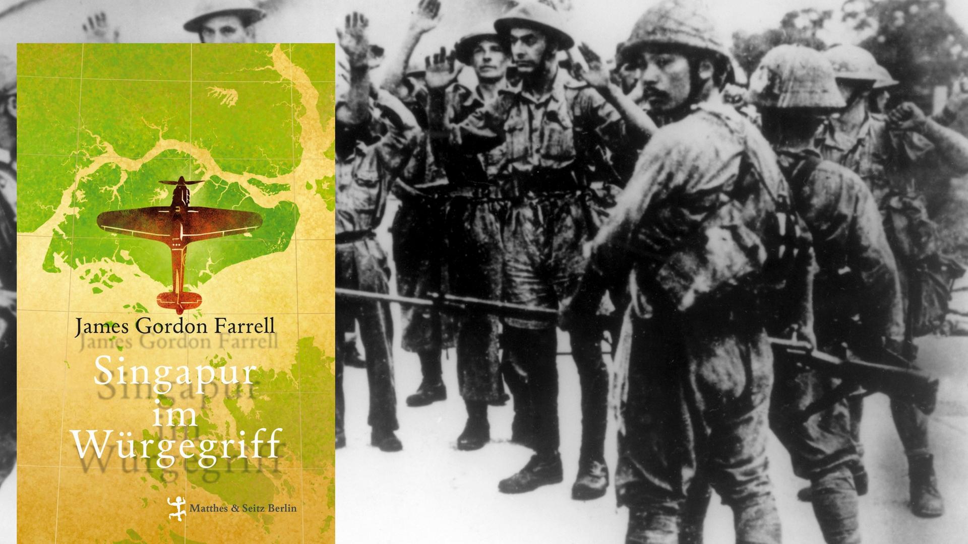 Cover von James Gordon Farrells "Singapur im Würgegriff" vor dem Hintergrund einer Kriegszene von 1942: Britische Soldaten in Singapur in japanischer Kriegsgefangenschaft