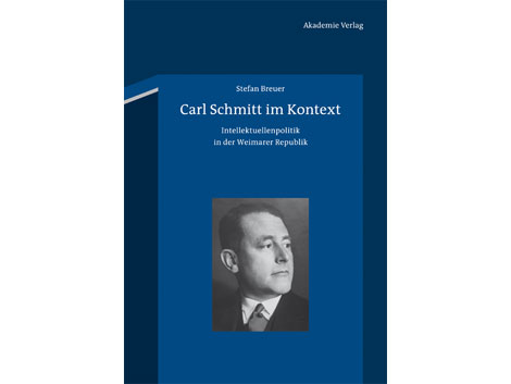 Cover: "Carl Schmitt im Kontext" von Stefan Breuer Cover: "Carl Schmitt im Kontext" von Stefan Breuer