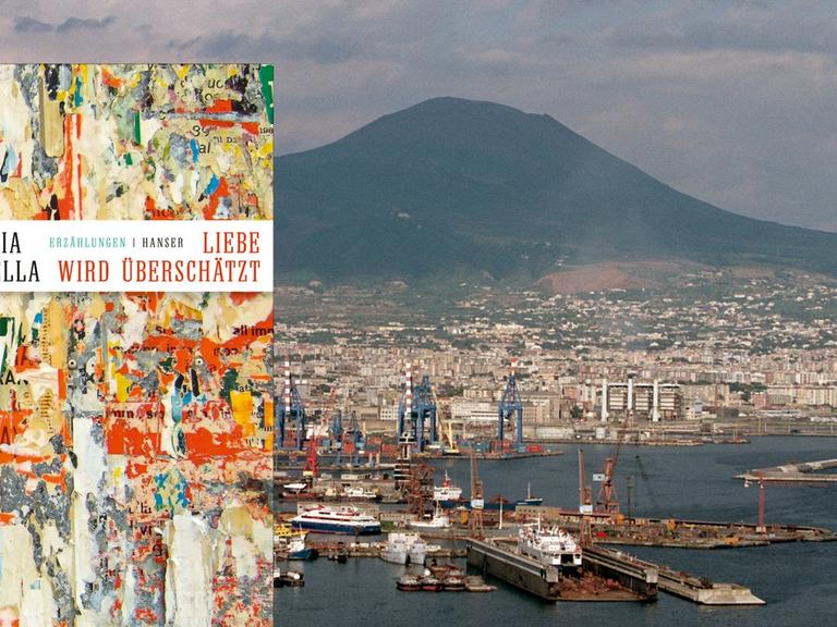 Das Buchcover von Valeria Parellas "Liebe wird überschätzt" vor dem Panorama von Neapel.