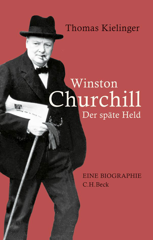 Lesart-Cover: Thomas Kielinger "Winston Churchill. Der späte Held"