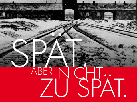 Plakat einer Kampagne des Simon Wiesenthal Zentrums mit der Aufschrift "Spät. Aber nicht zu spät! Operation Last Chance", das zur Suche nach noch lebenden Nazi-Kriegsverbrechern aufruft.