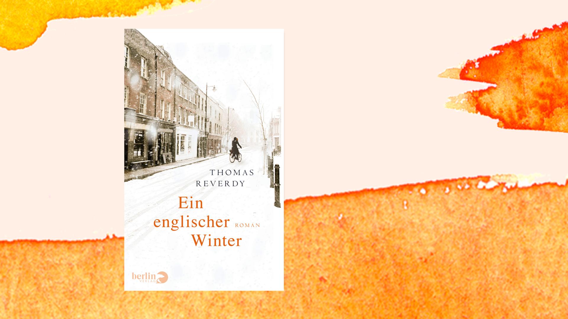 Das Cover des Buches "Ein englischer Winter" von Thomas B. Reverdy auf orangefarbenem Aquarell-Hintergrund.
