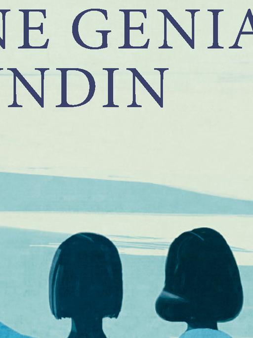 Buchcover: "Meine geniale Freundin" von Elena Ferrante