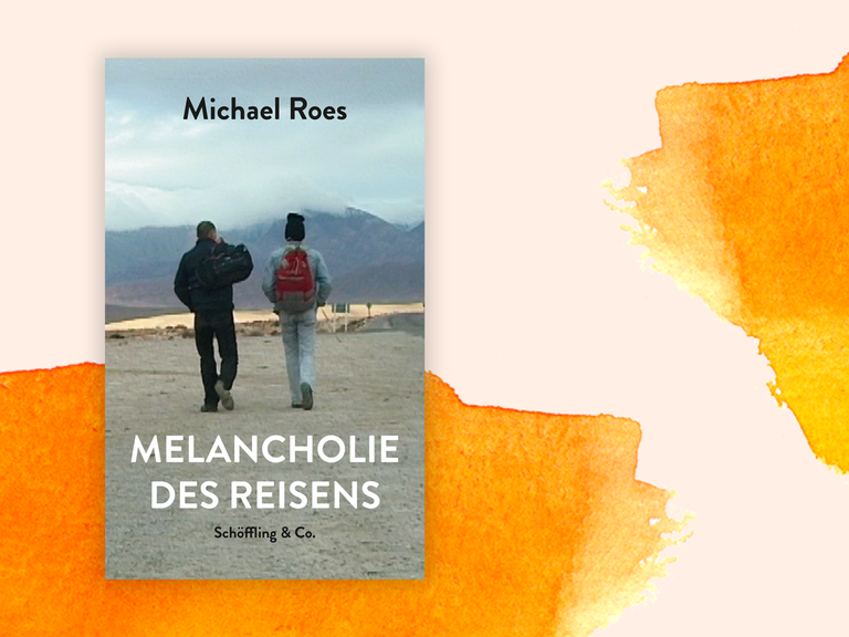 Zu sehen ist das Cover des Buches "Melancholie des Reisens" von Michael Roes.