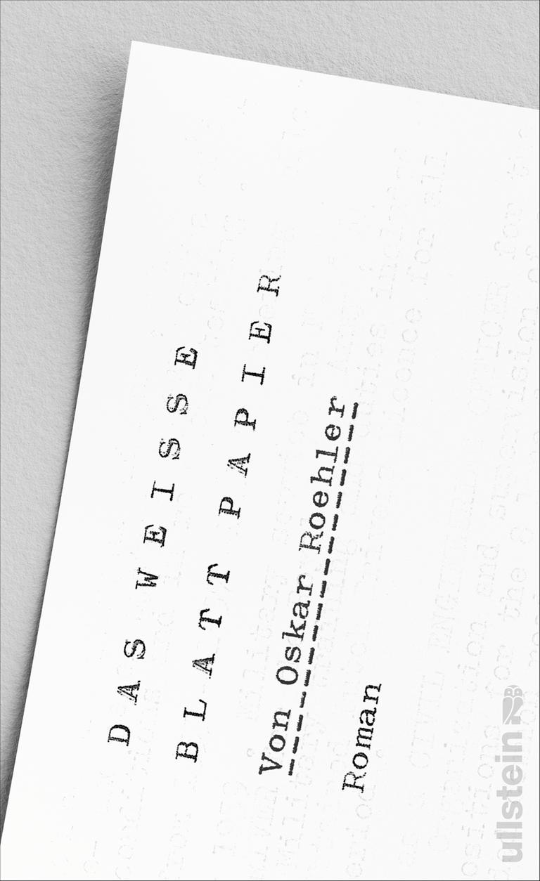 Cover des Romans "Das weiße Blatt Papier" von Oskar Roehler. Cover des Romans "Das weiße Blatt Papier" von Oskar Roehler.