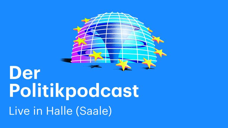 Der Politikpodcast live in Halle (Saale)