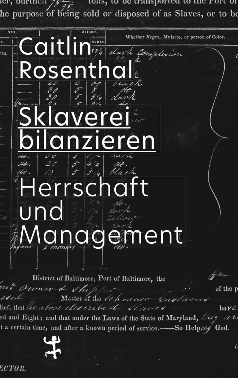 Das Cover von Caitlin Rosenthals Buch "Sklaverei bilanzieren" zeigt ein Tafelbild mit Schrift und Schemata auf schwarzem Grund.