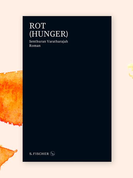 Das Cover des Buches "Rot (Hunger)" von Senthuran Varatharajah auf orangefarbenem Untergrund. Auf schlichtem schwarzem Untergrund stehen lediglich die Angaben zu Autor, Titel und Verlag. 

