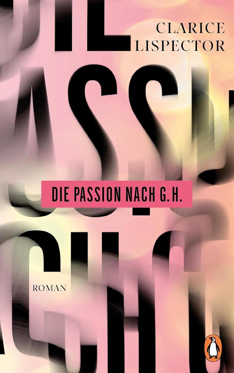 Buchcover zu "Die Passion nach G.H." von Clarice Lispector Buchcover zu "Die Passion nach G.H." von Clarice Lispector