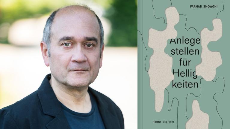 Farhad Showghi: "Anlegestellen für Helligkeiten"
Zu sehen sind der Autor und das Buchcover