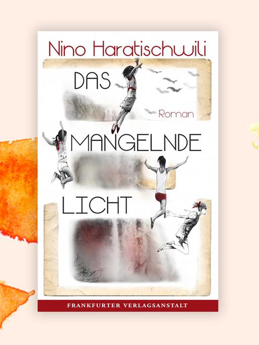 Das Cover des Buches "Das mangelnde Licht" von Nino Haratischwili