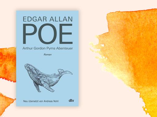 Die Collage zeigt das Cover von "Arthur Gordon Pyms Abenteuer" mit der Illustration eines Wals auf hellblauem Grund.