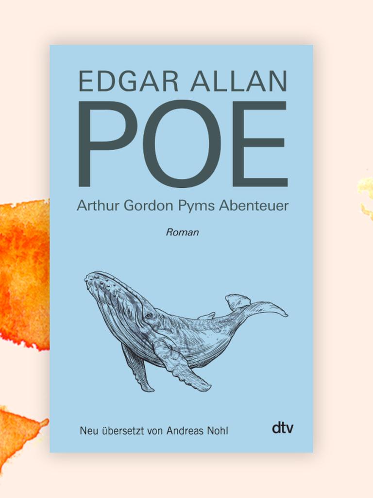 Die Collage zeigt das Cover von "Arthur Gordon Pyms Abenteuer" mit der Illustration eines Wals auf hellblauem Grund.